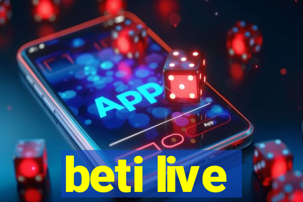 beti live